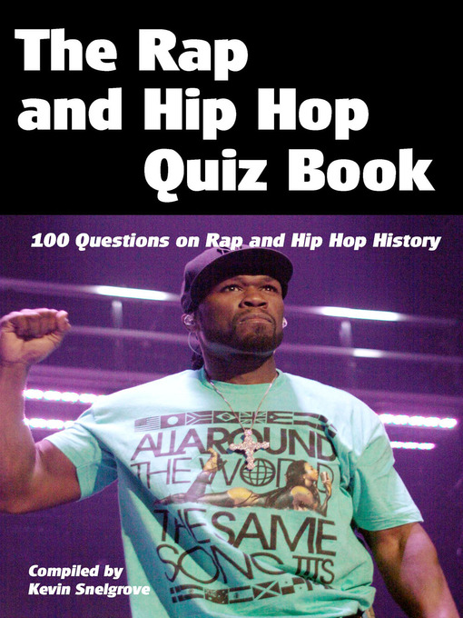 Title details for The Rap and Hip Hop Quiz Book by Kevin Snelgrove - Available
